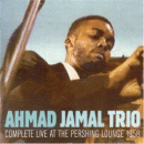 Ahmad Jamal Trio: Complete Live At The Pershing Lounge 1958 (CD: State Of Art)
