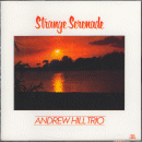 Andrew Hill Trio: Strange Serenade (CD: Soul Note)