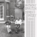 Anthony Braxton & David Bailey: First Duo Concert (CD: Emanem)