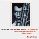 Anthony Braxton: In The Tradition (CD: Steeplechase)