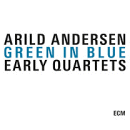 Arild Andersen: Green In Blue- Early Quartets (CD: ECM, 3 CDs)