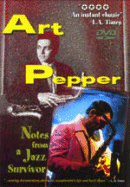 Art Pepper: Notes From A Jazz Survivor (DVD: Shanachie)