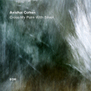 Avishai Cohen: Cross My Palm With Silver (CD: ECM)