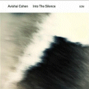 Avishai Cohen: Into The Silence (CD: ECM)