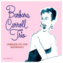 Barbara Carroll Trio: Complete 1951-1956 Recordings (CD: Jazz Connections, 4 CDs)