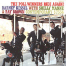 Barney Kessel with Shelly Manne & Ray Brown: The Poll Winners Ride Again! (CD: Contemporary- US Import) 