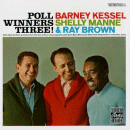 Barney Kessel with Shelly Manne & Ray Brown: Poll Winners Three! (CD: Contemporary- US Import)