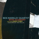 Ben Markley Quartet: Basic Economy (CD: OA2)