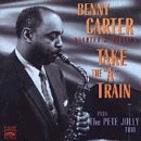 Benny Carter Quartet & Quintet: Take The "A" Train (CD: Fresh Sound)