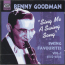 Benny Goodman: Sing Me A Swing Song- Swing Favourites Vol.1- 1935-1936 (CD: Naxos Jazz Legends)
