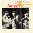Big John Patton: Got A Good Thing Goin' (Vinyl LP: Blue Note)