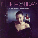 Billie Holiday: The Last Albums (CD: Essential Jazz Classics, 2 CDs)