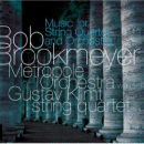 Bob Brookmeyer Metropole Orchestra: Music For String Quartet & Orchestra (CD: Challenge)