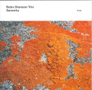 Bobo Stenson Trio: Serenity (CD: ECM, 2 CDs)