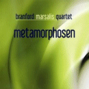 Branford Marsalis Quartet: Metamorphosen (CD: Marsalis Music)