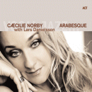 Caecilie Norby with Lars Danielsson: Arabesque (CD: ACT)