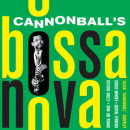 Cannonball Adderley: Cannonball's Bossa Nova (CD: Essential Jazz Classics)