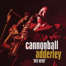 Cannonball Adderley: Dis Here (CD: Proper, 4 CDs)