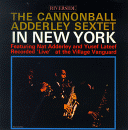 Cannonball Adderley Sextet: In New York (CD: Riverside Keepnews Collection)