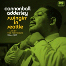 Cannonball Adderley: Swingin' In Seattle- Live At The Penthouse 1966-1967 (CD: Reel to Real/ Wienerworld)