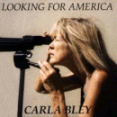 Carla Bley: Looking For America (CD: Watt)