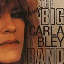 Carla Bley: The Very Big Carla Bley Band (CD: Watt)