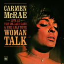 Carmen McRae: Woman Talk- Live At The Village Gate & Half Note (CD: Fresh Sound)