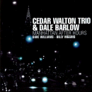 Cedar Walton Trio & Dale Barlow: Manhattan After Hours (CD: Challenge)