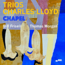 Charles Lloyd: Trios - Chapel (CD: Blue Note)