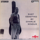 Charles Mingus: East Coasting (CD: Bethlehem)