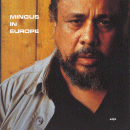 Charles Mingus: Mingus In Europe (CD: Enja)