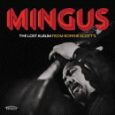 Charles Mingus: The Lost Album From Ronnie Scott's (CD: Resonance, 3 CDs)