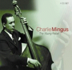 Charlie Mingus: The Young Rebel (CD: Proper, 4 CDs)