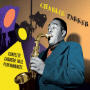 Charlie Parker: Complete Carnegie Hall Performances (CD: Bird's Nest, 4 CDs)