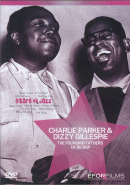 Charlie Parker & Dizzy Gillespie: The Founding Fathers Of Bebop (DVD: Efor Films)