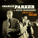 Charlie Parker & Fats Navarro: Complete Live At Birdland (CD: Bird's Nest, 2 CDs)