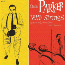 Charlie Parker: With Strings (Vinyl LP: Verve)