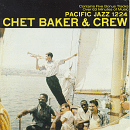 Chet Baker: Chet Baker And Crew (CD: Pacific)
