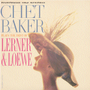Chet Baker: Plays The Best Of Lerner And Loewe (Vinyl LP: Riverside/ Craft Recordings)