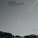 Chris Potter Underground Orchestra: Imaginary Cities (CD: ECM)