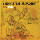 Christian McBride Big Band: For Jimmy, Wes And Oliver (CD: Mack Avenue)