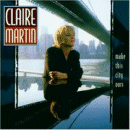 Claire Martin: Make This City Ours (CD: Linn)