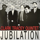 Clark Tracey Quintet: Jubilation (CD: Tentoten)