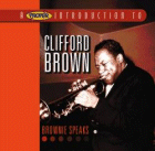 Clifford Brown: Brownie Speaks (CD: Proper)