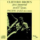 Clifford Brown: Jazz Immortal (CD: Pacific Jazz RVG)
