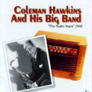Coleman Hawkins Big Band: The Radio Years 1940 (CD: Jazz Unlimited)