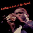 John Coltrane: Live At Birdland (CD: Impulse)