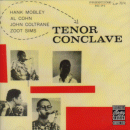 Hank Mobley, Al Cohn, John Coltrane & Zoot Sims: Tenor Conclave (CD: Prestige- US Import)