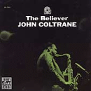 John Coltrane: The Believer (CD: Prestige- US Import)