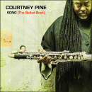 Courtney Pine: Song - The Ballad Book (CD: Destin-E)